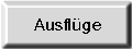 Ausfl&uuml;ge